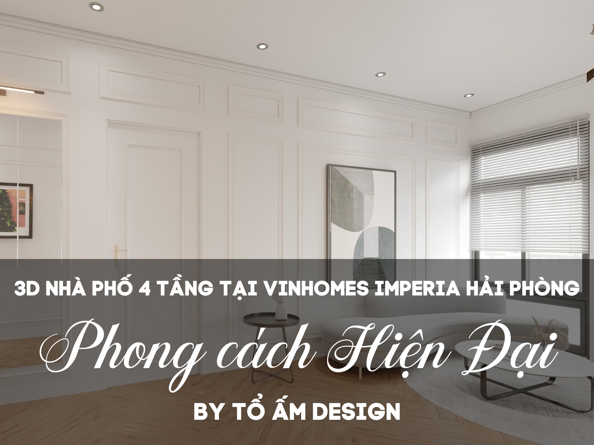 Thiết kế 3D nhà phố 4 tầng Vinhome Imperia Hải Phòng | Nội thất gỗ Óc Chó