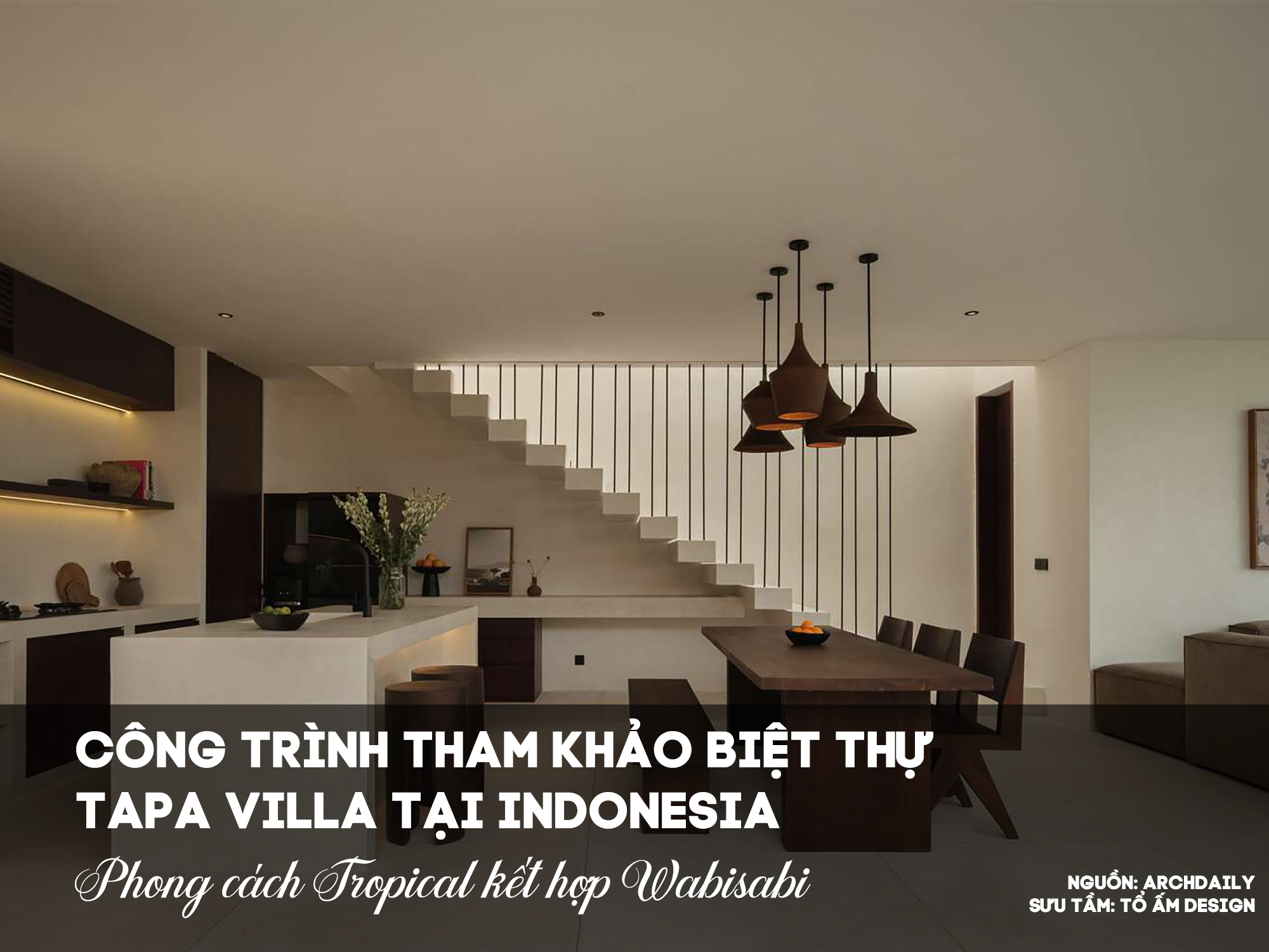 Biệt thự Tapa Villa tại Indonesia | Tuyệt tác Tropical Wabi-sabi giữa cánh đồng Beraban