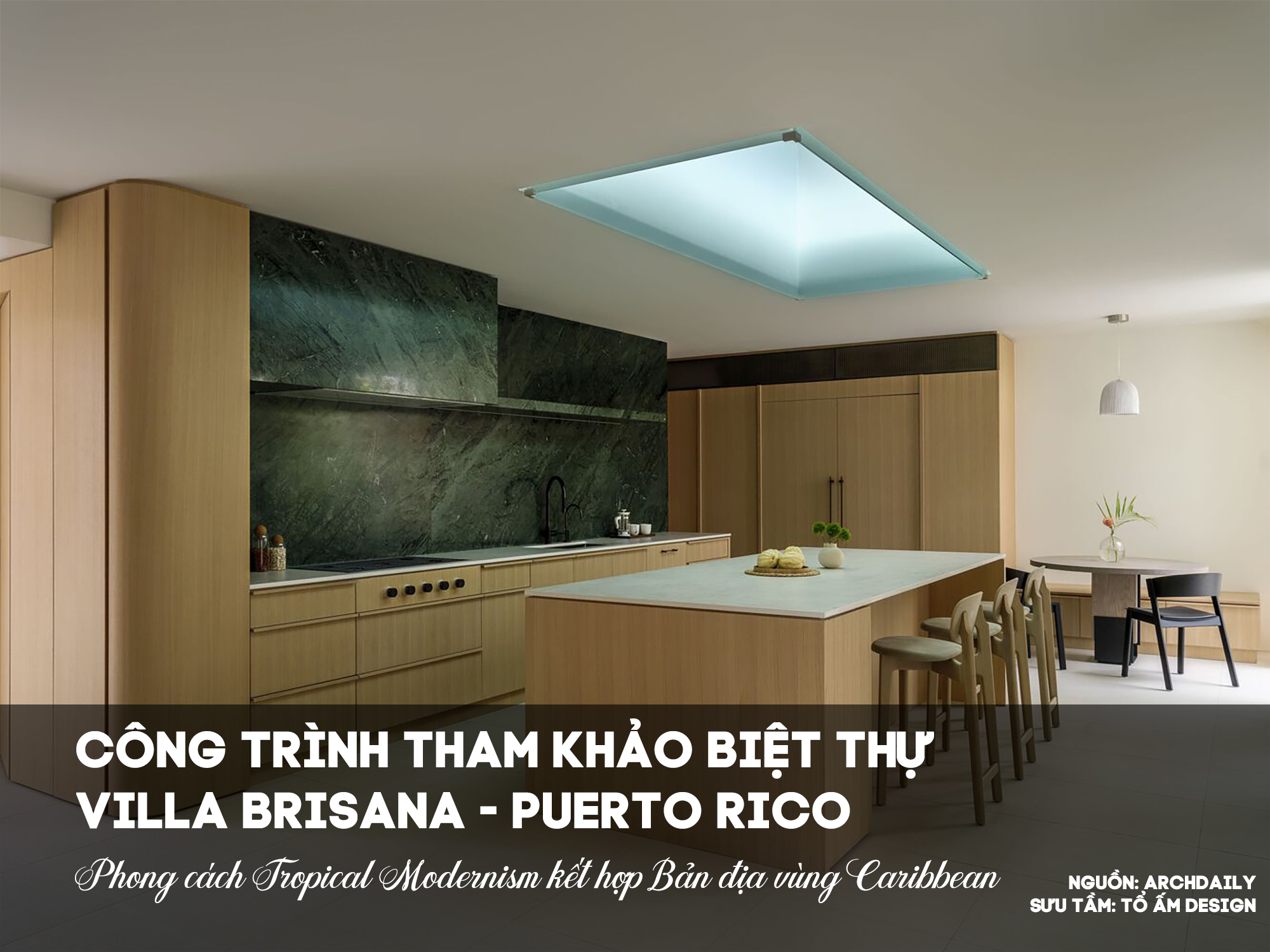 Biệt thự Brisana tại Puerto Rico | Tuyệt tác sống hòa cùng thiên nhiên giữa vùng nhiệt đới Caribbean