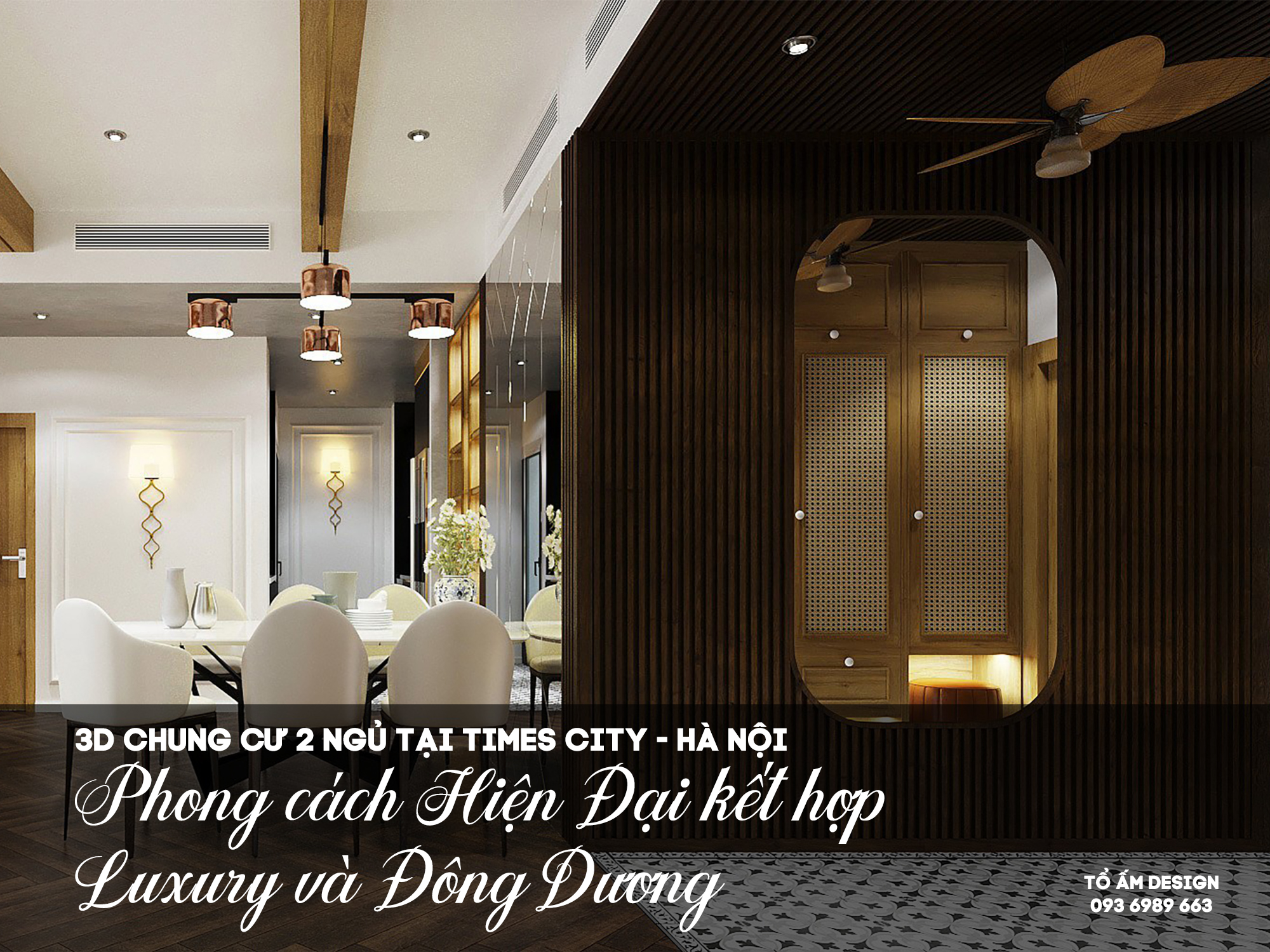 Thiết Kế 3D Chung Cư 2 Ngủ Times City | Khi Không Gian Hiện Đại Gặp Gỡ Nét Đông Dương Tinh Tế