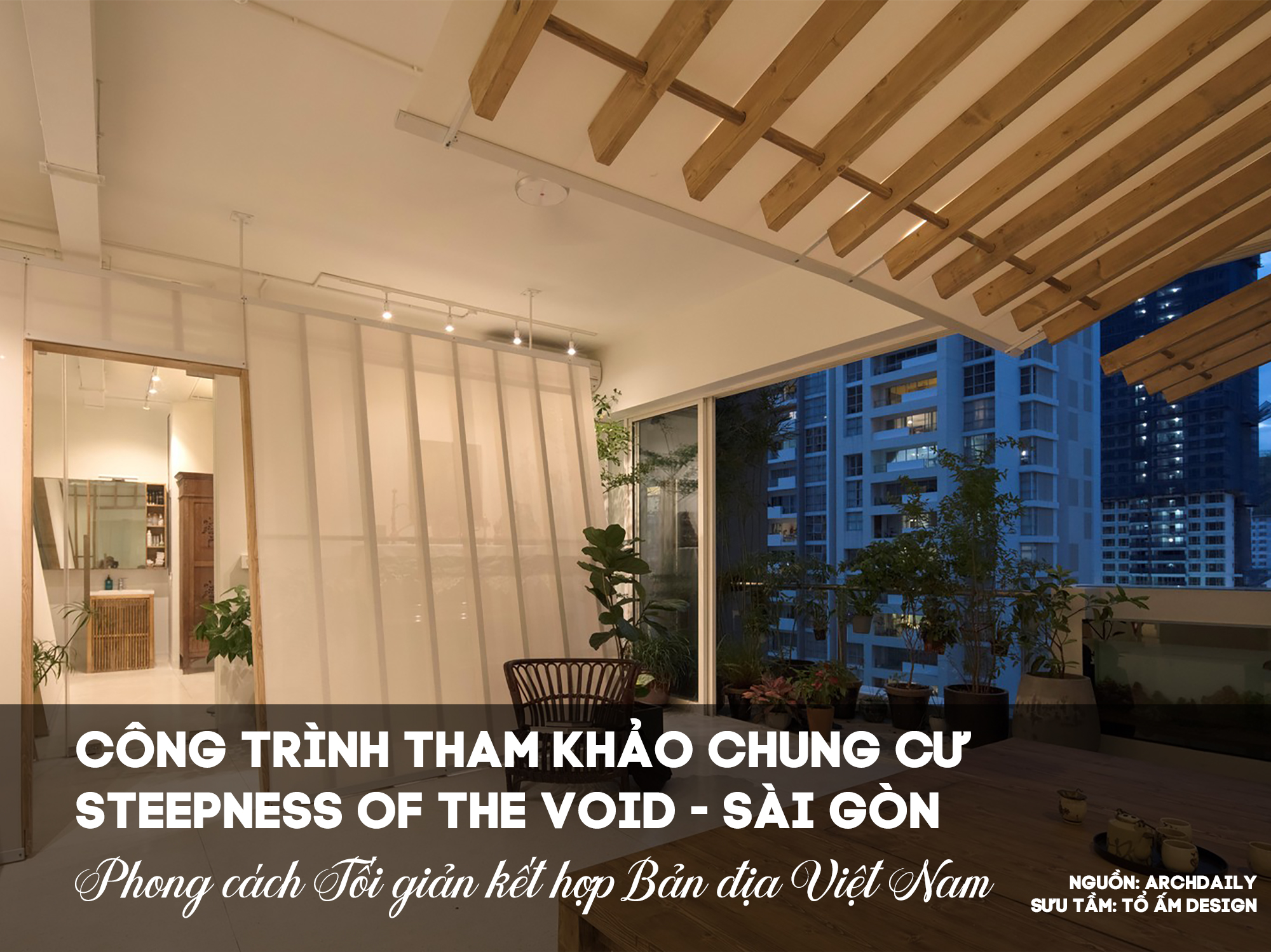 Chung cư Steepness of the Void Sài Gòn | Khi khoảng trống trở thành nhịp thở của tổ ấm đô thị